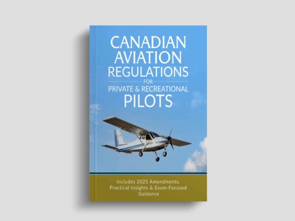 Canadian Aviation Regulations for Private and Recreational Pilots - Image 2